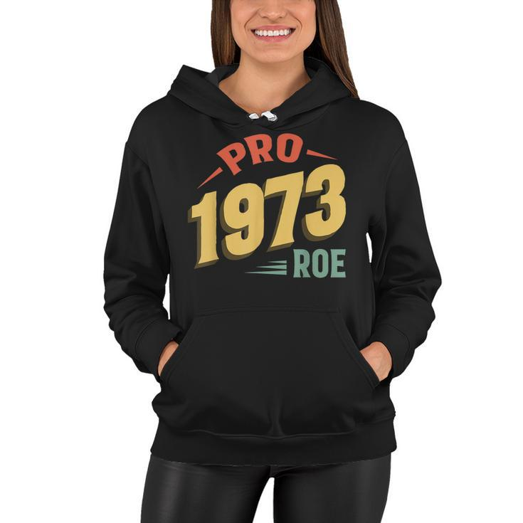 Pro 1973 Roe Pro Choice 1973 Womens Rights Feminism Protect  Women Hoodie