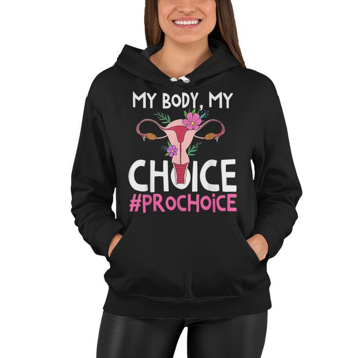 Pro Choice Support Women Abortion Right My Body My Choice  Women Hoodie