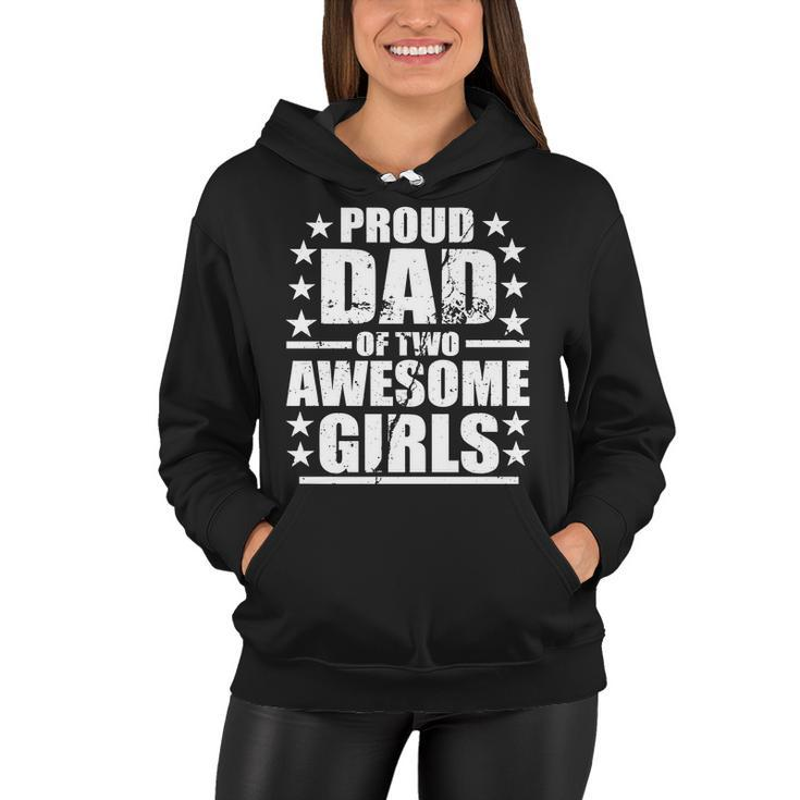 Proud Dad Of Two Awesome Girls Tshirt Women Hoodie