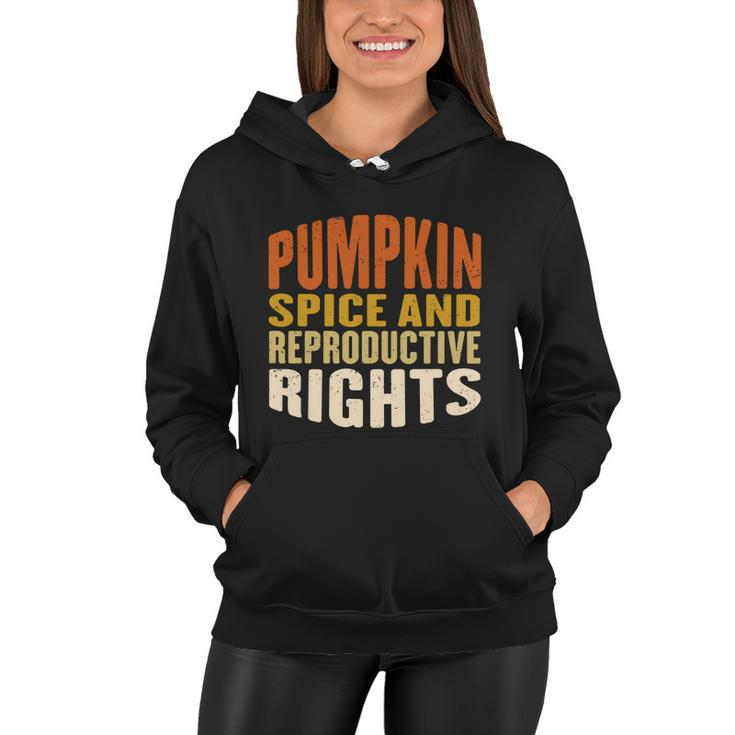 Pumpkin Spice And Reproductive Rights Fall Feminist Choice Gift Women Hoodie