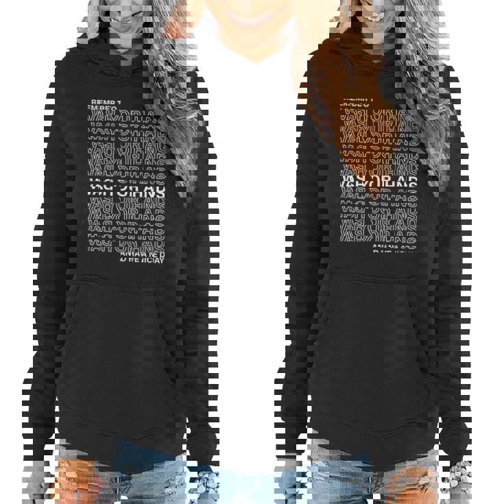 Remember To Wash Your Hand Have A Nice Day T-Shirt Graphic Design Printed Casual Daily Basic Women Hoodie