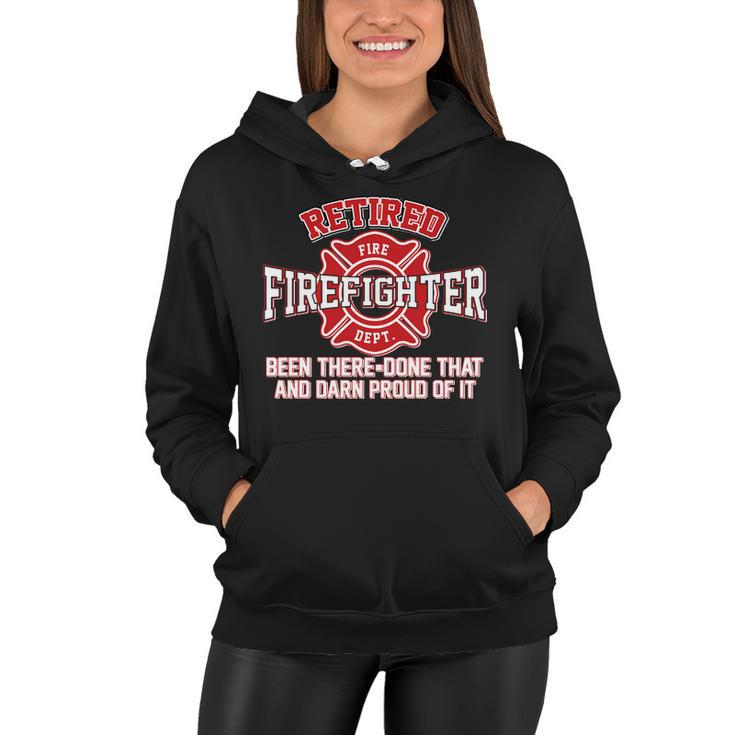 Retired Firefighter Been There Done That Tshirt Women Hoodie