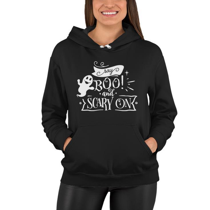 Say Boo And Scary On Funny Halloween Quote Women Hoodie