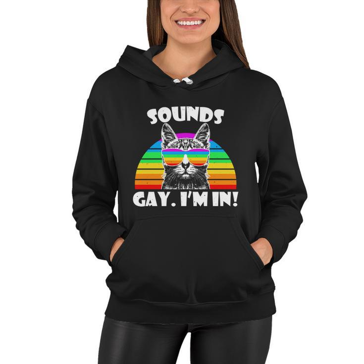 Sounds Gay Im In Rainbow Cat Pride Retro Cat Gay Funny Gift Women Hoodie