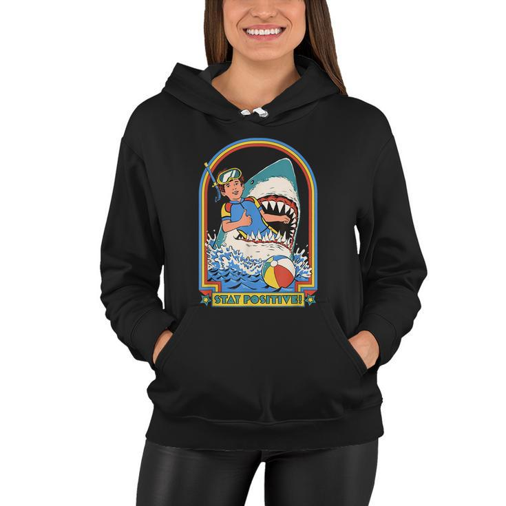 Stay Positive Shark Attack Funny Vintage Retro Comedy Gift Tshirt Women Hoodie