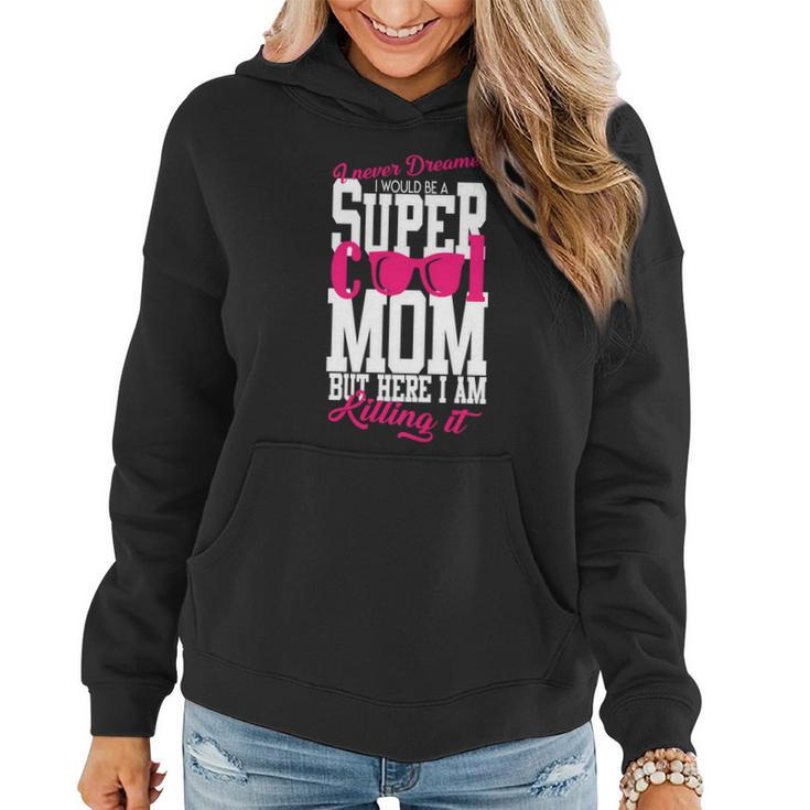 Super Cool Mom T-Shirt Graphic Design Printed Casual Daily Basic Women Hoodie