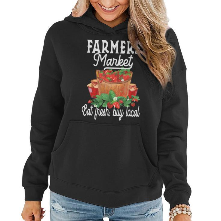 Support Your Local Strawberry Farmers Market Farmers  Women Hoodie
