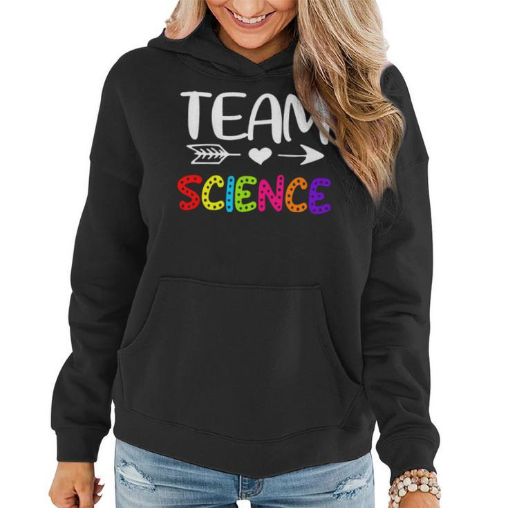 Team Science  - Science Teacher Back To School Women Hoodie