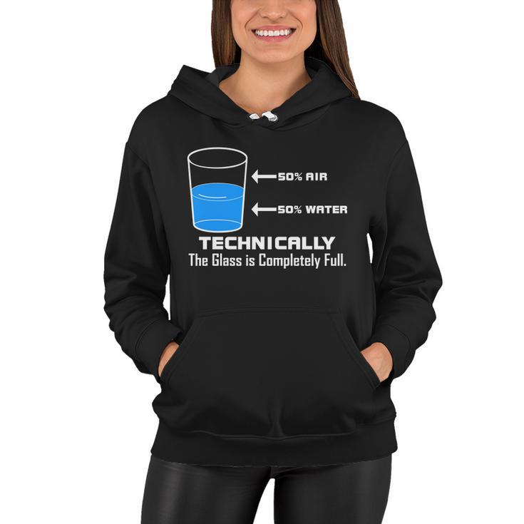 Technically The Glass Is Completely Full Funny Science Women Hoodie