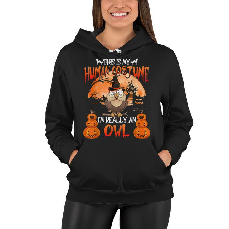 This Is My Human Costume Really An Owl Witch Halloween  Women Hoodie