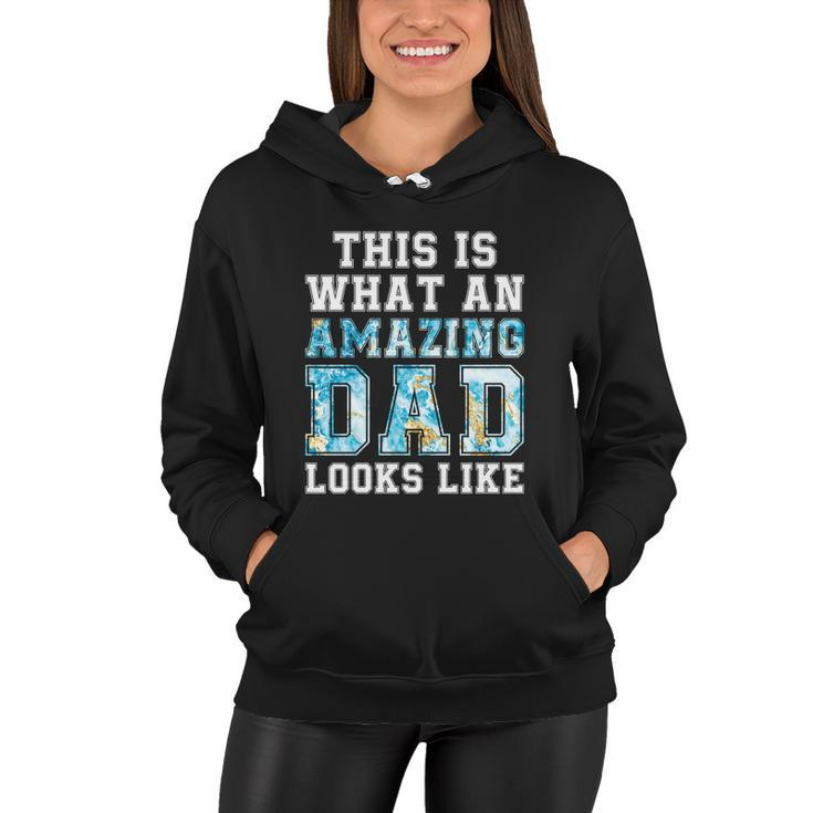 This Is What An Amazing Dad Looks Like Funny Gift Women Hoodie