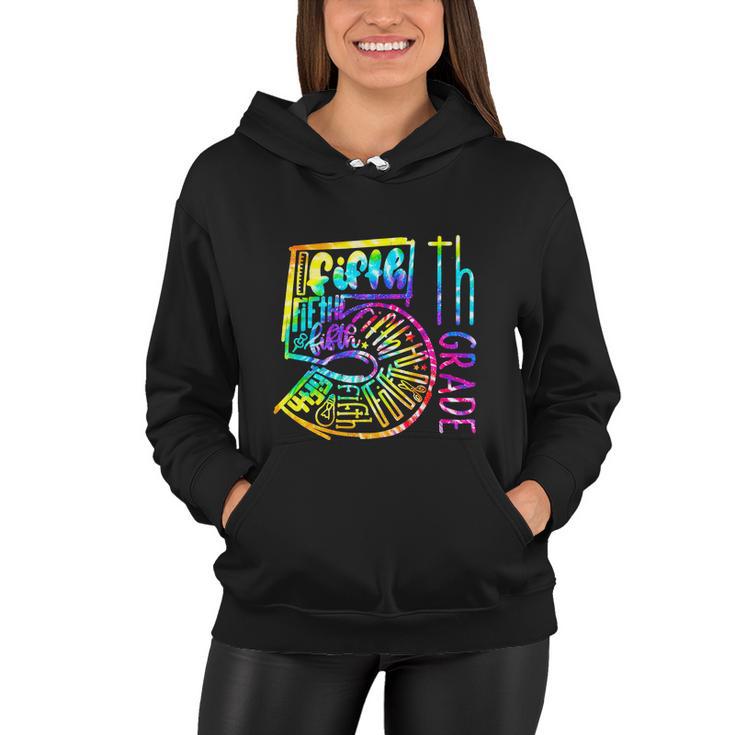 Tie Dye Fifth 5Th Grade Typography Funny Back To School Women Hoodie