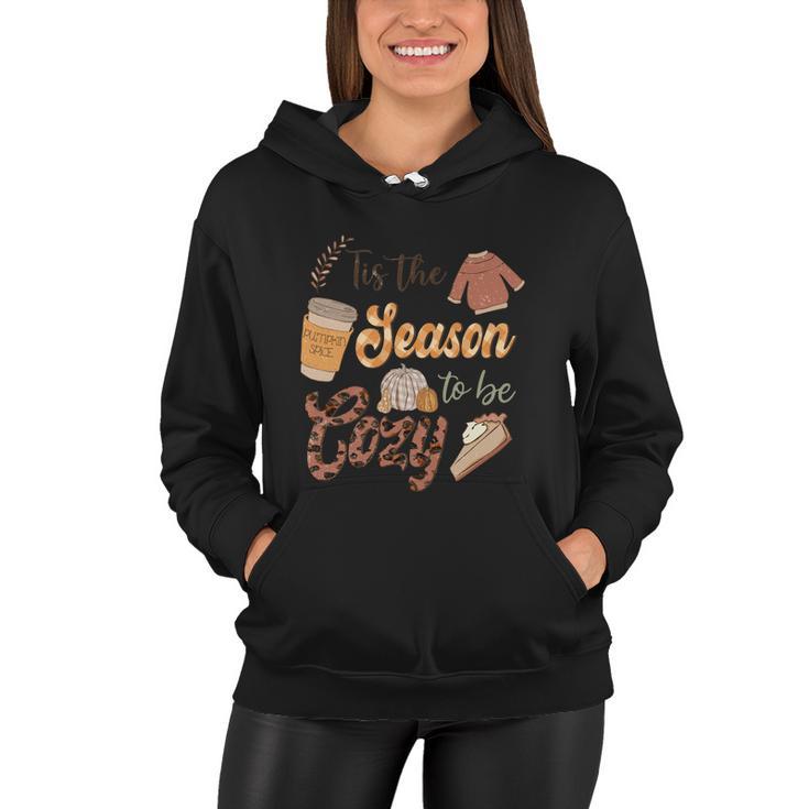 Tis The Season To Be Cozy Thanksgiving Quote Women Hoodie