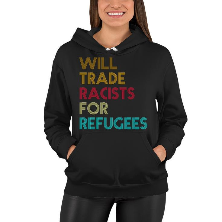 Trade Racists For Refugees Funny Political Tshirt Women Hoodie