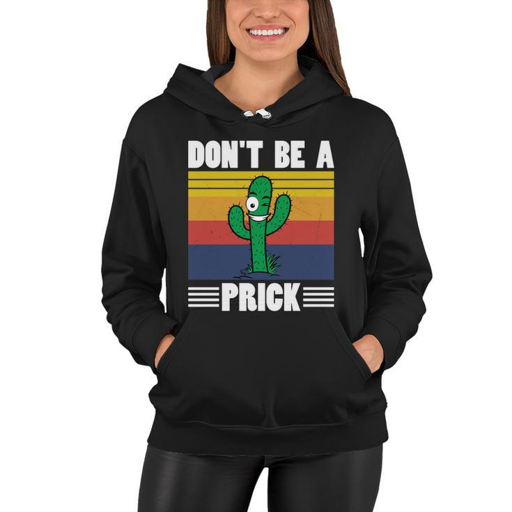 Vintage Cactus Dont Be A Prick Shirt Funny Cactus Tshirt Women Hoodie