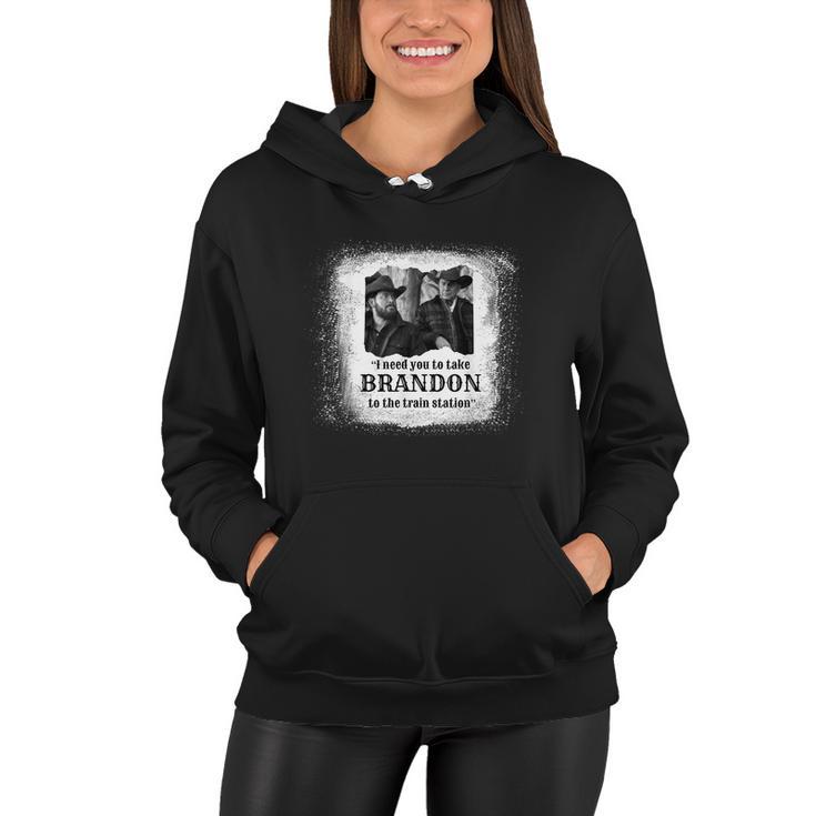 Vintage I Need You To Take Brandon To The Train Station Tshirt Women Hoodie