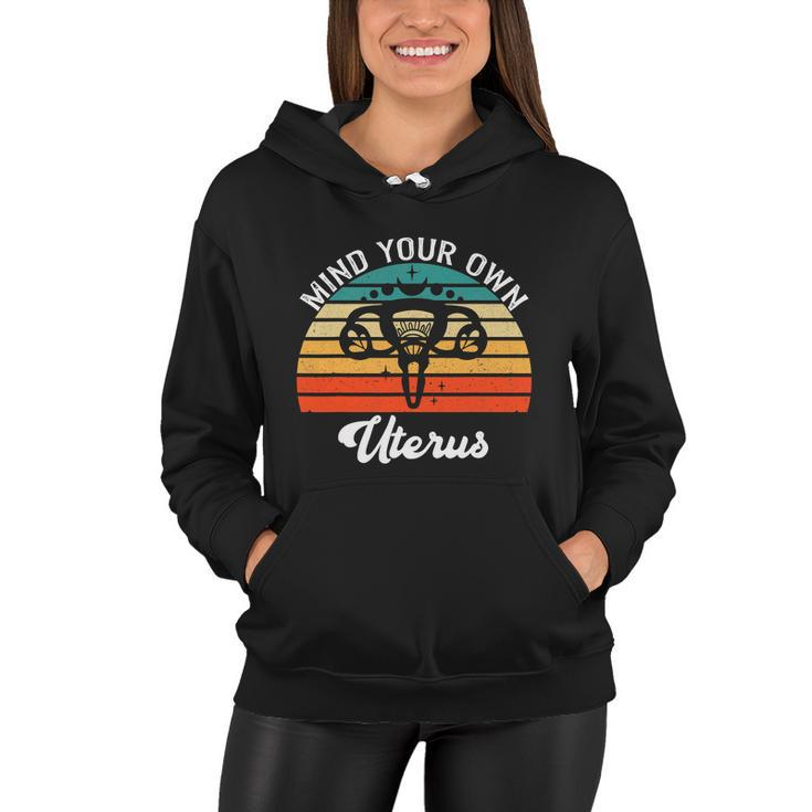 Vintage Mind Your Own Uterus Feminist Pro Choice Cool Gift Women Hoodie