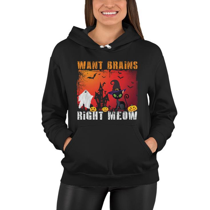 Want Brains Right Meow Cat Halloween Quote Women Hoodie