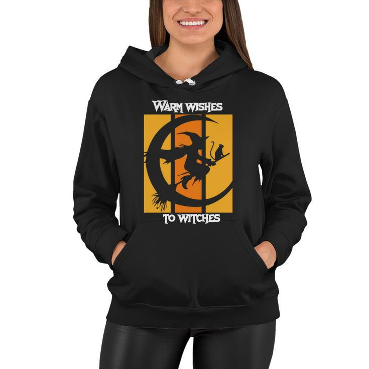 Warm Wishes To Witches Halloween Quote Women Hoodie