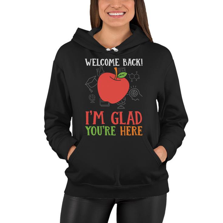 Welcome Back Im Glad You’Re Here Teacher Graphic Plus Size Shirt Female Male Kid Women Hoodie