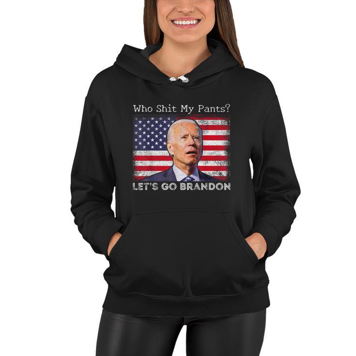 Who Shit My Pants Funny Anti Joe Biden Funny Meme Women Hoodie