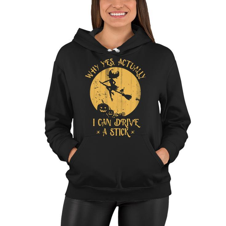 Why Yes Actually I Can Drive A Stick Tshirt Women Hoodie