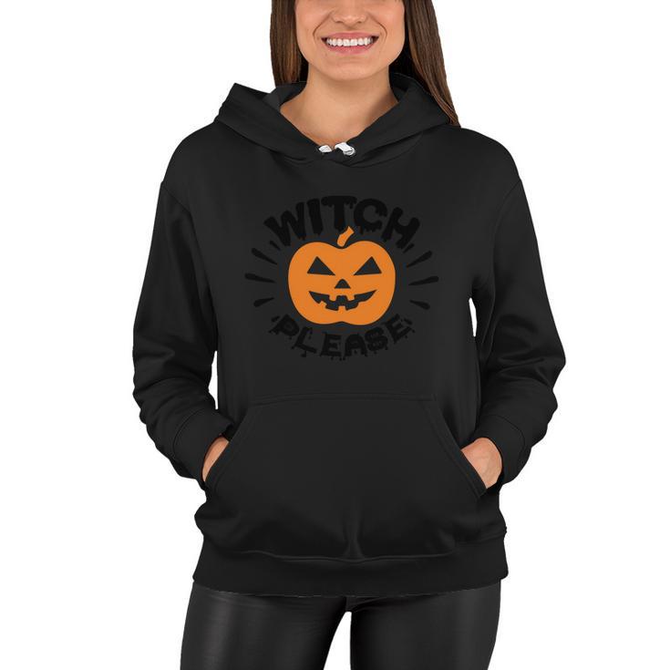 Witch Please Pumpkin Halloween Quote Women Hoodie