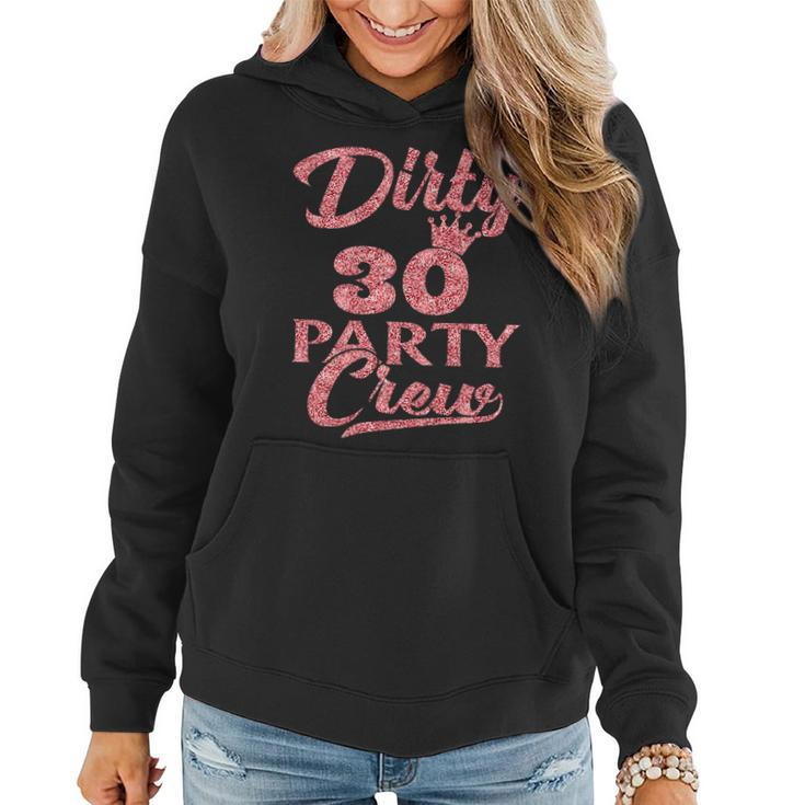 Womens Dirty 30 Crew  30Th Birthday Party Crew Dirty 30 Women Hoodie Graphic Print Hooded Sweatshirt