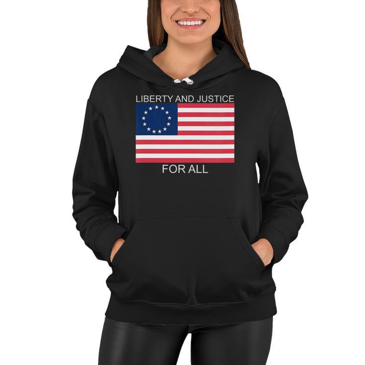 Womens Liberty And Justice For All Betsy Ross Flag American Pride  Women Hoodie