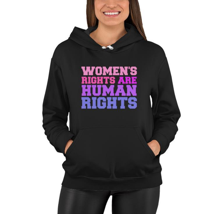Womens Rights Are Human Rights Feminist Pro Choice Women Hoodie