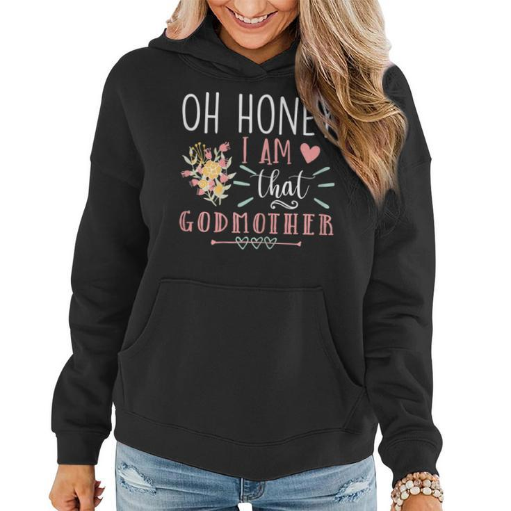Womens Sarcastic Godmother Oh Honey I Am That Godmother Mothers Day  Women Hoodie Graphic Print Hooded Sweatshirt