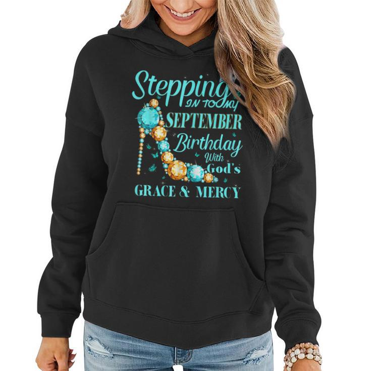Womens Stepping Into My September Birthday With Gods Grace  V3 Women Hoodie Graphic Print Hooded Sweatshirt