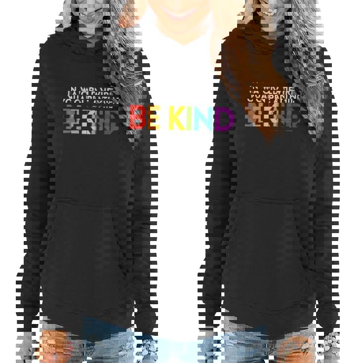 World Be Kind Rainbow Lgbt Pride Lesbian Gay Bi Trans Gift Women Hoodie