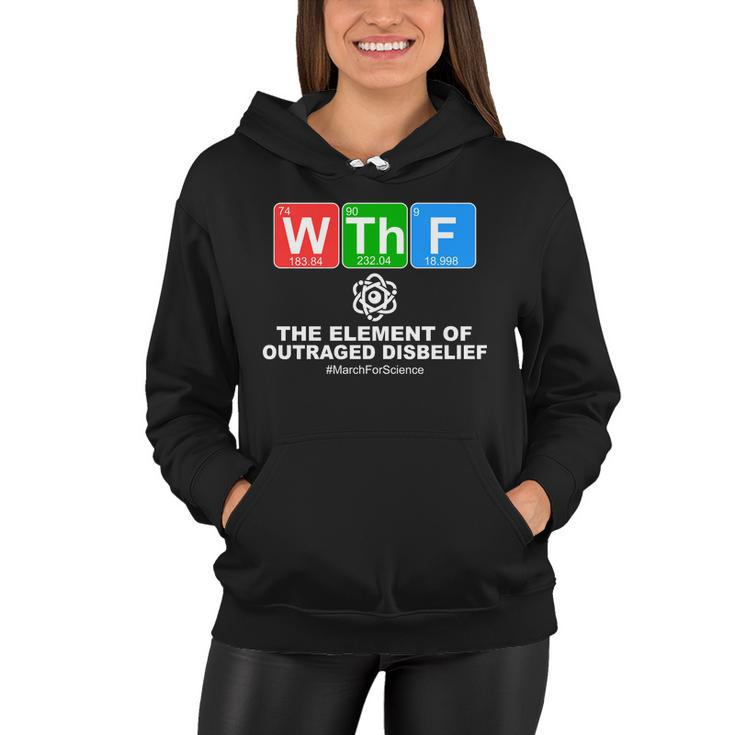 Wthf Wtf The Element Of Outraged Disbelief March For Science Women Hoodie