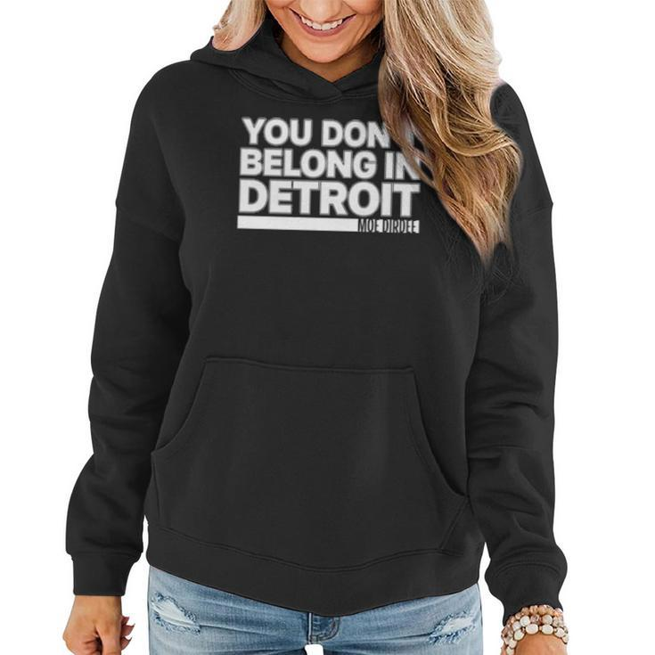 You Dont Belong In Detroit Women Hoodie Graphic Print Hooded Sweatshirt