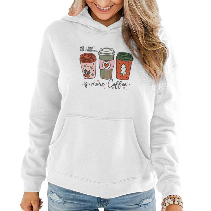 All I Want For Christmas Is More Coffee Women Hoodie Graphic Print Hooded Sweatshirt