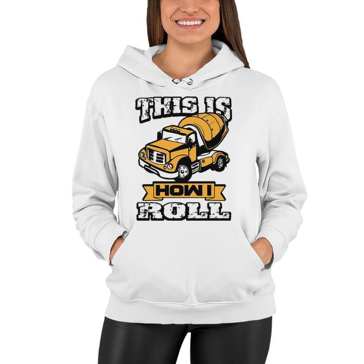 Concrete Laborer This Is How I Roll Funny Women Hoodie