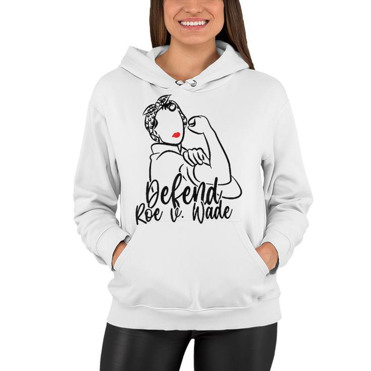 Defend Roe V Wade Pro Abortion Rights Pro Choice Feminist  Women Hoodie