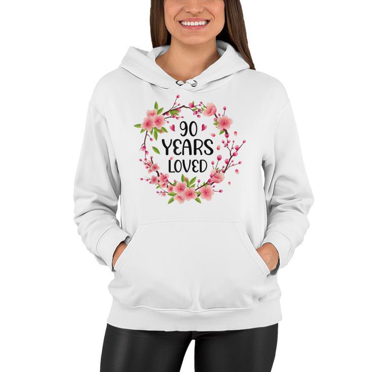 Floral 90 Year Old 90Th Birthday Women 90 Years Loved  Women Hoodie