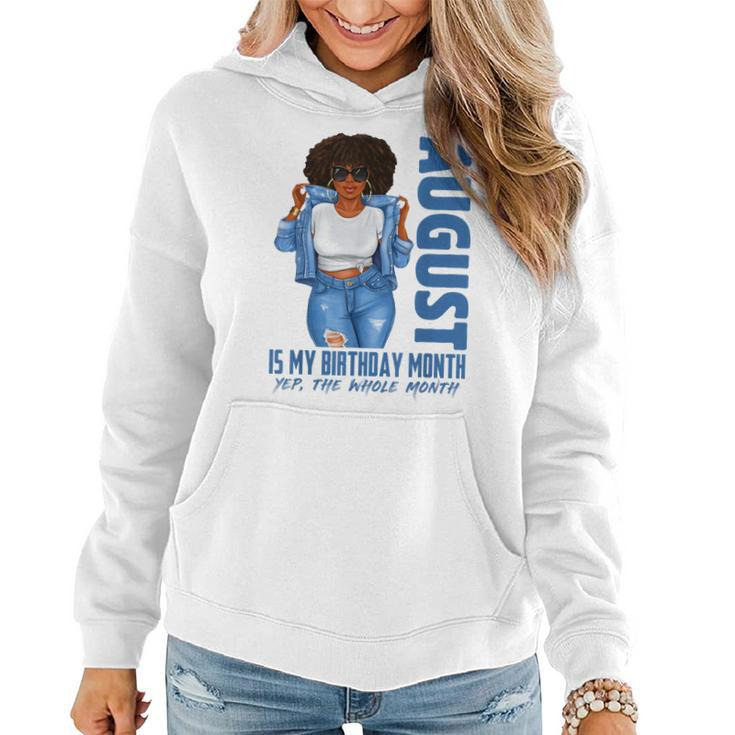 Funny August Is My Birthday Yes The Whole Month Black Girls  V2 Women Hoodie