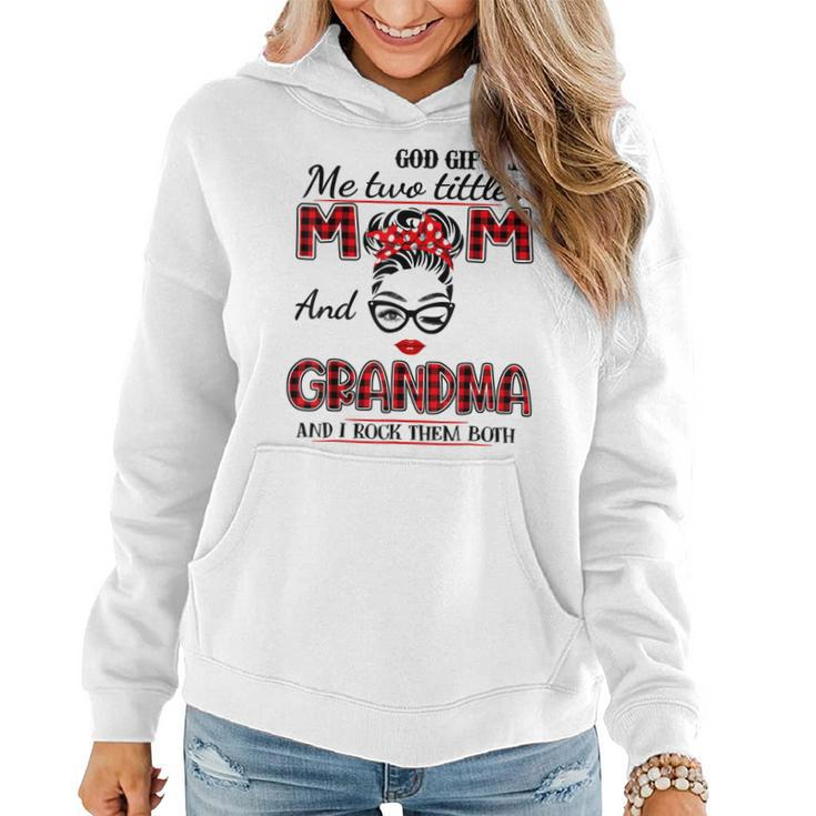 God Gifted Me Two Titles Mom And Grandma Mothers Day  Women Hoodie Graphic Print Hooded Sweatshirt