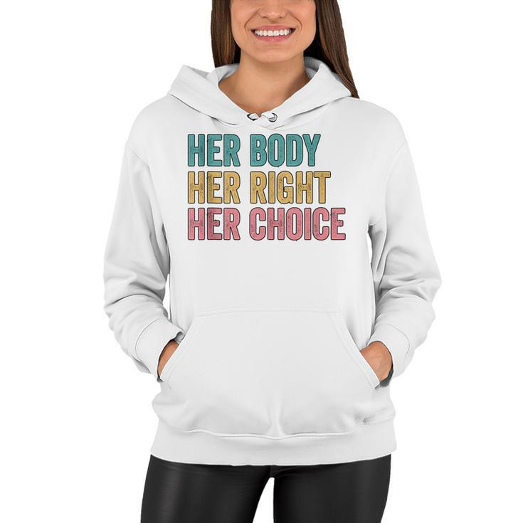 Her Body Her Right Her Choice Pro Choice Reproductive Rights  V2 Women Hoodie