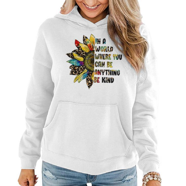 In A World Where You Can Be Anything Be Kind Sunflower  Women Hoodie Graphic Print Hooded Sweatshirt