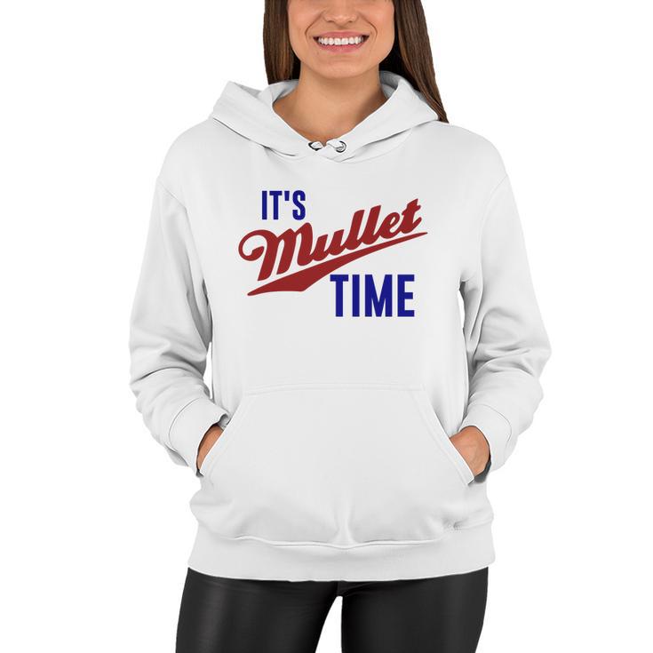 It’S Mullet Time Funny Redneck Mullet Women Hoodie