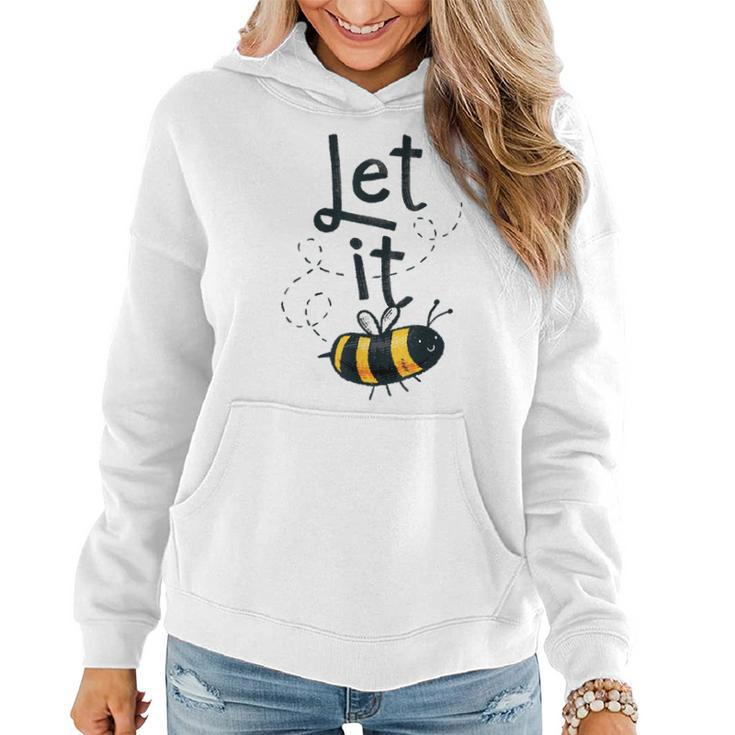 Let It Bee Happy Honey Bee Keeper Costume Mens Womens Kids  Women Hoodie