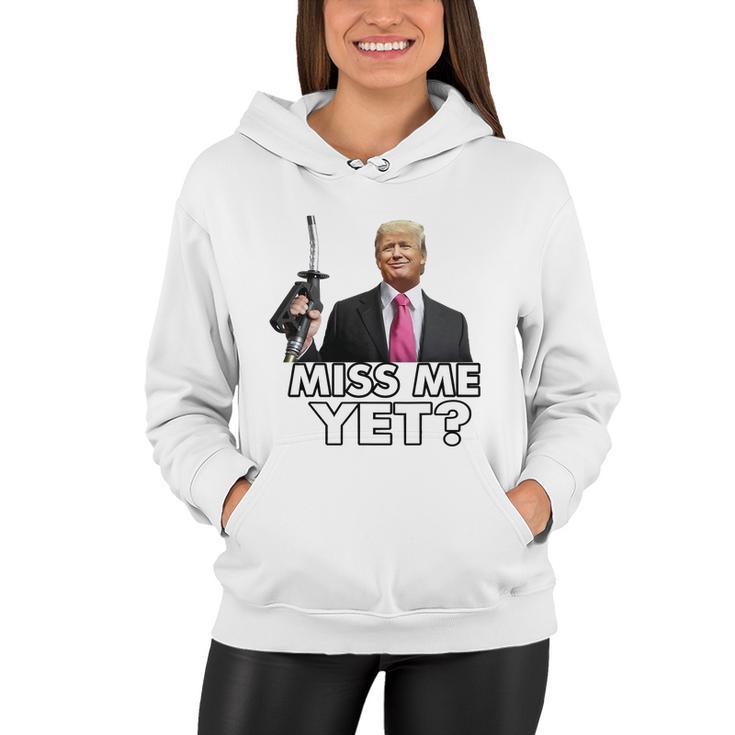 Miss Me Yet Funny Trump Gas Pump Gas Prices Tshirt Women Hoodie