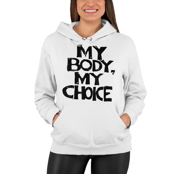 My Body My Choice Pro Choice Reproductive Rights  V2  Women Hoodie