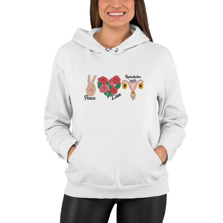 Peace Love Reproductive Rights Uterus Womens Rights Pro Choice Women Hoodie