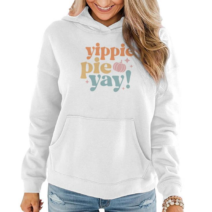 Retro Thanksgiving Yippie Pie Yay Women Hoodie Graphic Print Hooded Sweatshirt