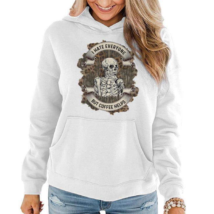 Skeleton And Plants I Hate Everyone But Coffee Helps Women Hoodie Graphic Print Hooded Sweatshirt